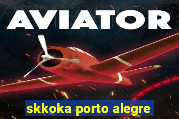 skkoka porto alegre